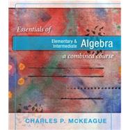 Essentials of Elementary and Intermediate Algebra: A Combined Course