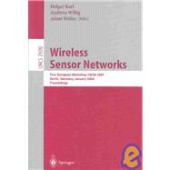 Wireless Sensor Networks : First European Workshop, EWSN 2004, Berlin, Germany, January 2004, Proceedings