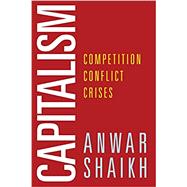 Capitalism Competition, Conflict, Crises