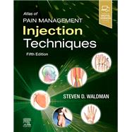 Atlas of Pain Management Injection Techniques - E-Book
