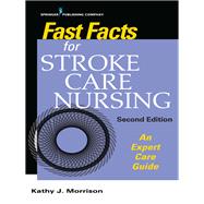 Fast Facts for Stroke Care Nursing