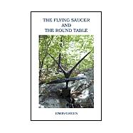 The Flying Saucer and the Round Table