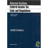 Selected Sections, Federal Income Tax Code And Regulations 2005