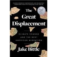 The Great Displacement Climate Change and the Next American Migration