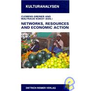 Networks, Resources and Economic Action