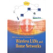 Wireless LANs and Home Networks : Connecting Offices and Homes: Proceedings of the International Conference on Wireless LANs and Home Networks: Singapore, 5-7 December 2001