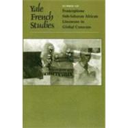 Yale French Studies, Volume 120; Francophone Sub-Saharan African Literature in Global Contexts