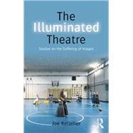 The Illuminated Theatre: Studies on the Suffering of Images