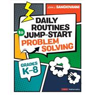 Daily Routines to Jump-Start Problem Solving, Grades K-8