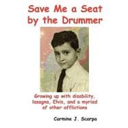 Save Me a Seat by the Drummer