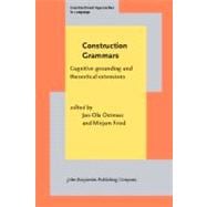 Construction Grammars: Cognitive Grounding and Theoretical Extensions