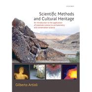 Scientific Methods and Cultural Heritage An introduction to the application of materials science to archaeometry and conservation science