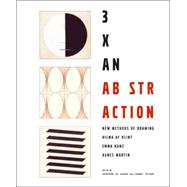 3X Abstraction : New Methods of Drawing by Hilma Af Klint, Emma Kunz, and Agnes Martin