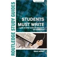 Students Must Write: A Guide to Better Writing in Coursework and Examinations