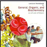 Lecture Notebook for Armstrong’s General, Organic, and Biochemistry: An Applied Approach