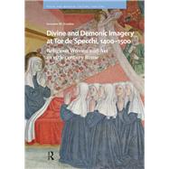 Divine and Demonic Imagery at Tor de'Specchi, 1400-1500 book cover, ISBN 9781041178262