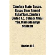 Zamfara State : Gusau, Gusau Dam, Ahmad Rufai Sani, Zamfara United F. C. , Sahabi Alhaji Yaú, Mamuda Aliyu Shinkafi