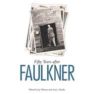 Fifty Years After Faulkner
