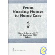 FROM NURSING HOMES TO HOME CARE