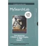MySearchLab with Pearson eText -- Standalone Access Card -- for First Americans A History of the First Americans , Volume 1