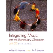Integrating Music into the Elementary Classroom (with CD)
