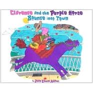 Clarence and the Purple Horse Bounce into Town