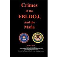 Crimes of the FBI-DOJ and the Mafia