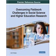 Overcoming Fieldwork Challenges in Social Science and Higher Education Research