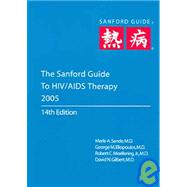 The Sanford Guide To Hiv/aids Therapy, 2005