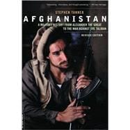 Afghanistan A Military History from Alexander the Great to the War against the Taliban