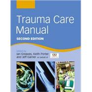 Trauma Care Manual Second Edition