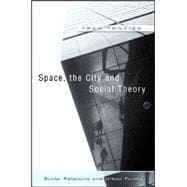 Space, the City and Social Theory Social Relations and Urban Forms