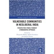 Vulnerable Communities in Neoliberal India