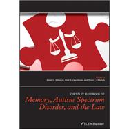 The Wiley Handbook of Memory, Autism Spectrum Disorder, and the Law,9781119158264