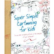 Super Simple Cartooning for Kids