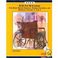 ICD-9-CM Expert for Home Health Services, Nursing Facilities, and Hospices, Volumes 1, 2, & 3, 2002