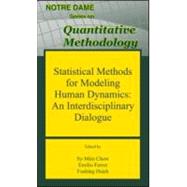 Statistical Methods for Modeling Human Dynamics : An Interdisciplinary Dialogue