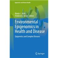 Environmental Epigenomics in Health and Disease