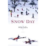 Snow Day A Novel