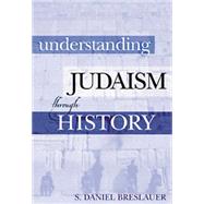 Understanding Judaism Through History