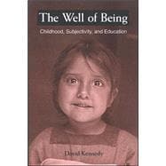 The Well of Being: Childhood, Subjectivity, And Education