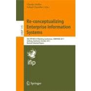 Re-conceptualizing Enterprise Information Systems: 5th Ifip Wg 8.9 Working Conference, Confenis 2011, Aalborg, Denmark, October 16-18, 2011, Revised Selected Papers