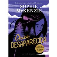 Chica desaparecida Girl, Missing (Spanish Edition) Primera novela de la reina de thrillers juveniles bestseller con más de un millón de copias vendidas