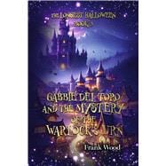 The Longest Halloween, Book Three Gabbie Del Toro and the Mystery of the Warlock's Urn book cover, ISBN 9798317818265
