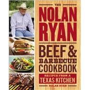 The Nolan Ryan Beef & Barbecue Cookbook Recipes from a Texas Kitchen