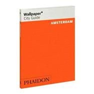 Wallpaper* City Guide Amsterdam 2010