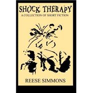 Shock Therapy : A Collection of Short Fiction