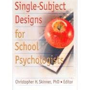 Single-subject Designs For School Psychologists
