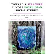 Toward a Stranger and More Posthuman Social Studies