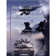 The National Military Strategy of the United States of America